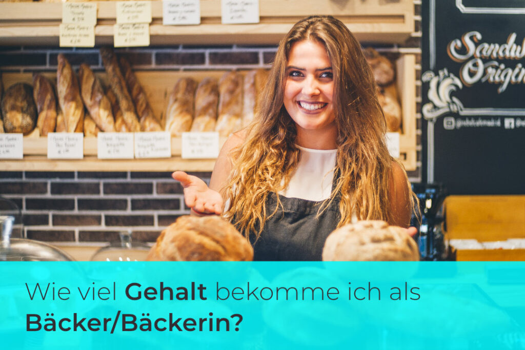Gehalt Bäcker /Bäckerin - der aktuelle Gehaltscheck 2022